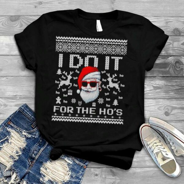 Santa I do it for the ho’s Christmas shirt