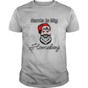 Santa Is My Homeboy Christmas shirt