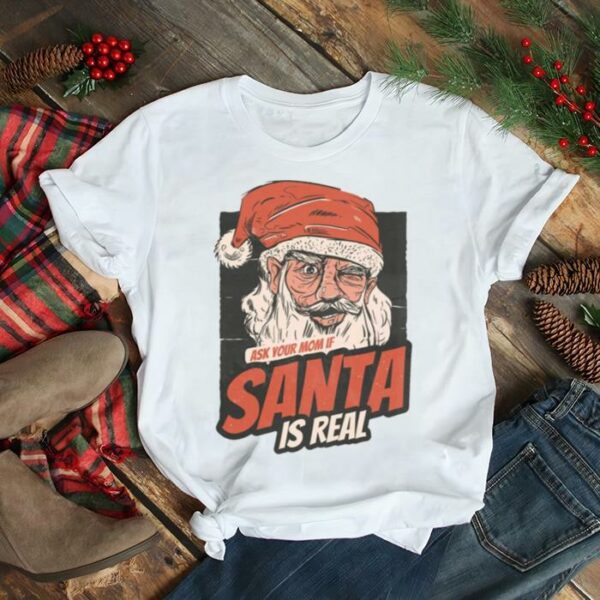 Santa Is Real Christmas Vintage shirt