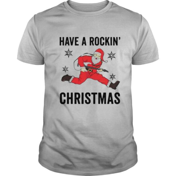 Santa Playing Guitar Have A Rockin Christmas shirt