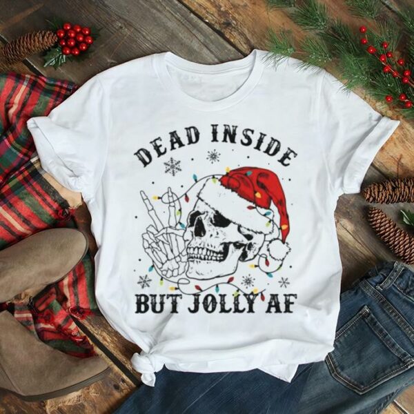 Santa Skeleton Dead Inside But Jolly AF Merry Christmas light shirt