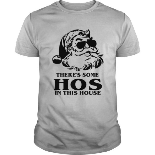 Santa There’s Some Hos In This House Christmas shirt