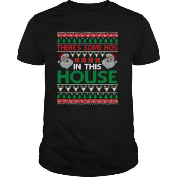 Santa There’s Some Hos In This House Ugly Christmas shirt