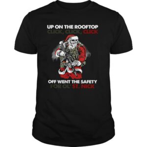 Santa Up On The Rooftop Click Click Click Christmas shirt