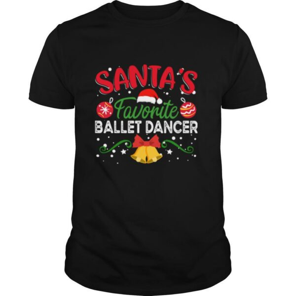 Santas Favorite Ballet Dancer Christmas shirt