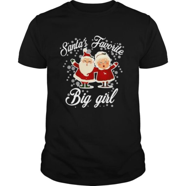 Santas Favorite Big Girl Christmas shirt