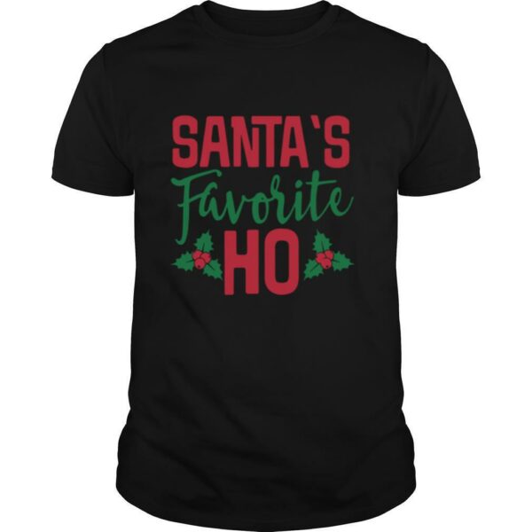 Santas Favorite Ho Christmas shirt