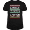 Santas favorite cabron og navidad ugly christmas shirt