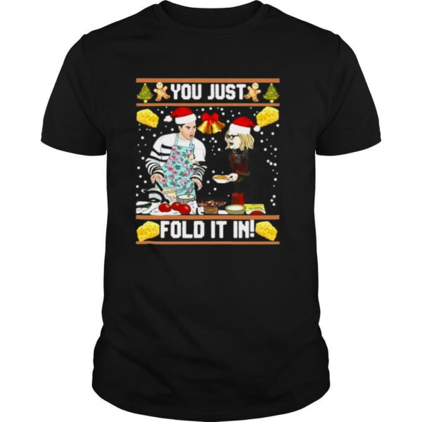 Schitt’s You Just Fold It In Ugly Christmas shirt