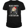 Shetland Sheepdog Dear Santa I can Explain Christmas sweater shirt
