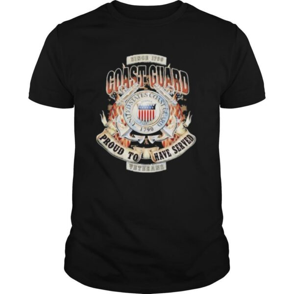 Since 1790 coast guard united states coast guard proud to have served veterans shirt