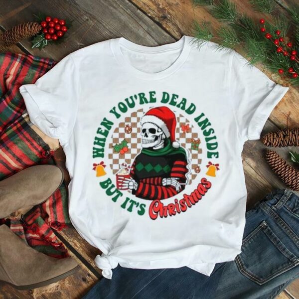 Skeleton Santa When You’re Dead Inside But It’s Christmas 2022 shirt