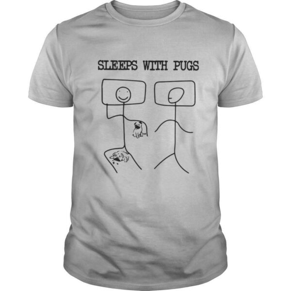 Sleeps With Pugs shirt