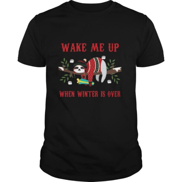 Sloth Wake Me Up When Winter Is Over Christmas shirt