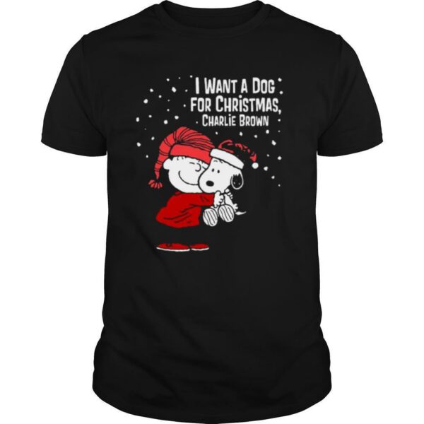 Snoopy I want a dog for Christmas Charlie Brown Christmas shirt