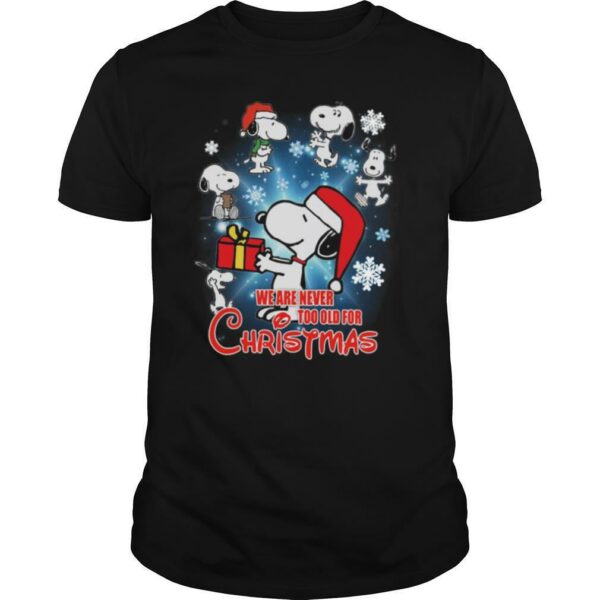 Snoopy We Are Never Too Old For Christmas shirt