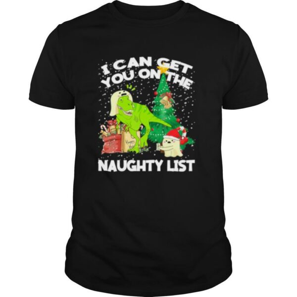 Snow, bell christmas, star, naughty list, i can get you shirt