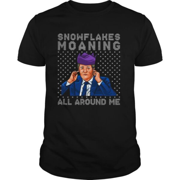 Snowflakes moaning all around me Christmas shirt