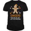 Snowman Gingers Are For Life Not Just For Christmas shirt