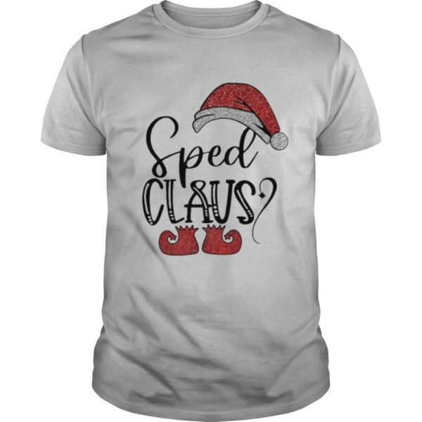 Sped Claus Christmas shirt