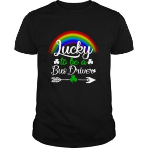 St. Patrick’s Day Lucky To Be A Bus Driver shirt