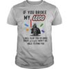 Star Wars Dark Vader If You Broke My Lego I Will Slap You Do Hard Even Google Wont Be Able To Find You shirt