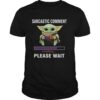 Star wars baby yoda hug fedex sarcastic comment loading please wait shirt