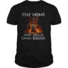 Stay Home And Watch Game Of Thrones shirt
