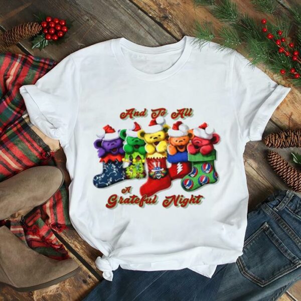 Stocking Bears Grateful Dead Christmas And To All A Grateful Night 2022 shirt