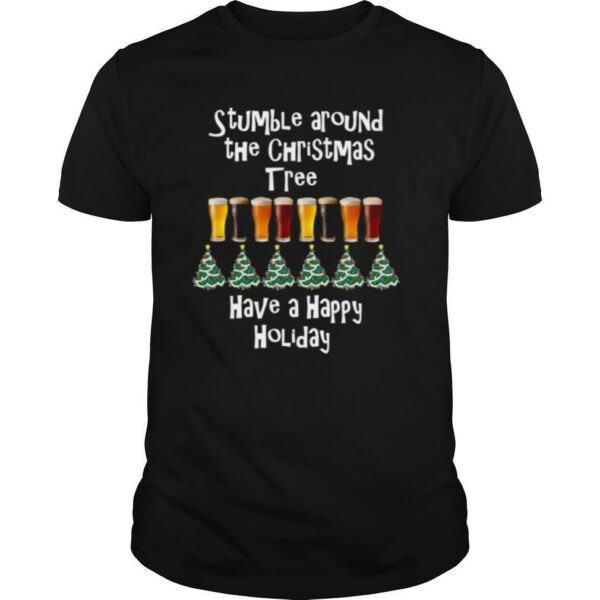 Stumble Around The Christmas Tree Holiday shirt