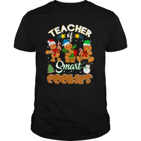 Teacher Of Smart Cookies Christmas shirt