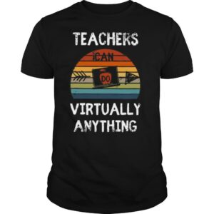 Teachers Can Do Virtually Anything Vintage shirt