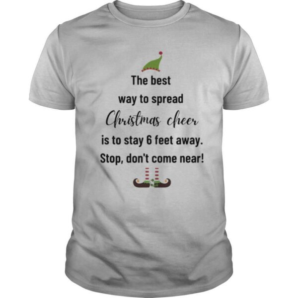 The Best Way To Spread Christmas Cheer Elf shirt