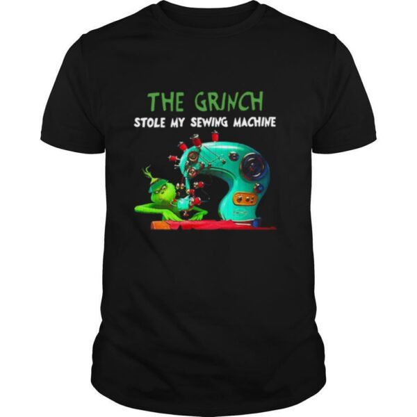 The Grinch Stole my sewing machine Christmas shirt