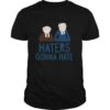 The Muppets Haters Gonna Hate shirt