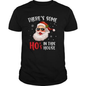 There’s Some Hos In This House Funny Santa Claus Christmas shirt