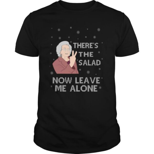 There’s The Salad Now Leave Me Alone Christmas shirt