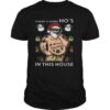 There’s Some Ho’s In This House Santa Claus Smoking Merry Christmas shirt