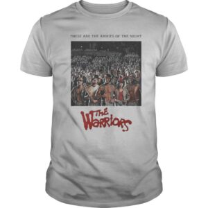 These are the armies of the night the warriors shirt