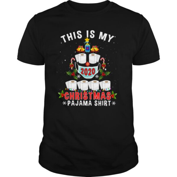 This Is My Christmas Pajama Face Mask Toilet Paper 2020 shirt