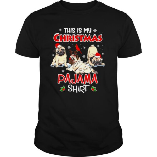 This Is My Christmas Pajama Shirt Santa Pug Dog Lover shirt