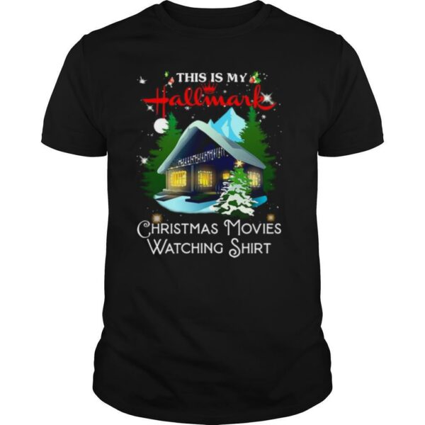 This Is My Hallmark Christmas Movies Watching shirt