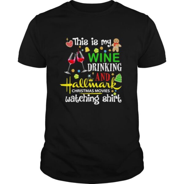 This Is My Wine Drinking And Hallmark Christmas Movies Watching shirt