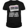 Trump Loses Election Looks Like Christmas Came Early 2020 shirt