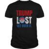 Trump lost biden election 2020 winner shirt