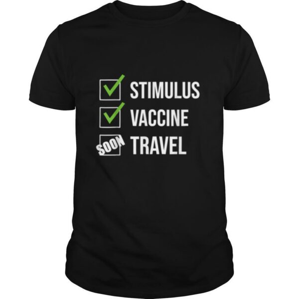 Vaccine stimulus travel 2021 pro vaccination shirt