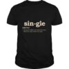 Valentines Day Single Sarcastic Singles shirt