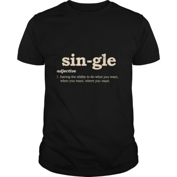 Valentines Day Single Sarcastic Singles shirt