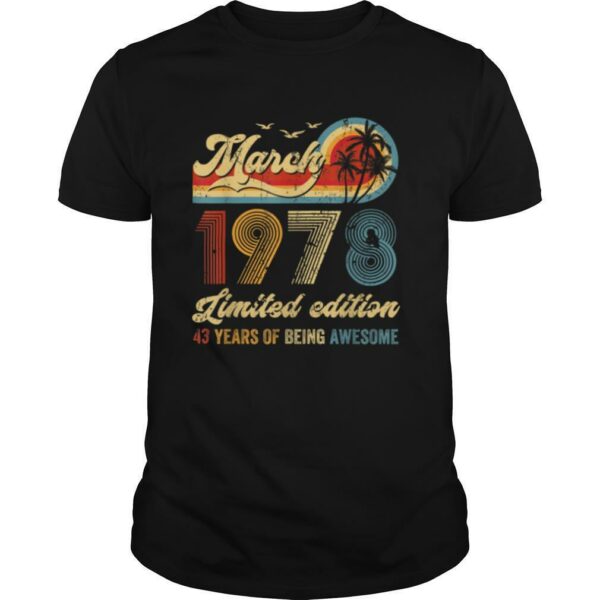 Vintage 43 Year Old Gifts 1978 Limited Edition 43rd Birthday T Shirt