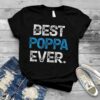Vintage Best Poppa Ever Fathers Day Christmas T Shirt